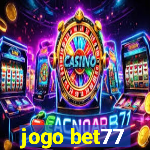 jogo bet77