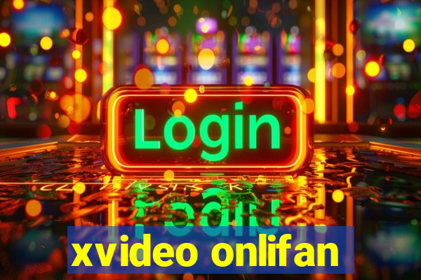 xvideo onlifan