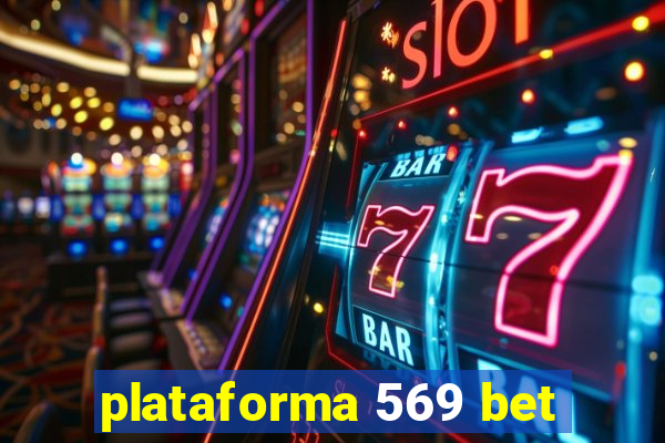 plataforma 569 bet