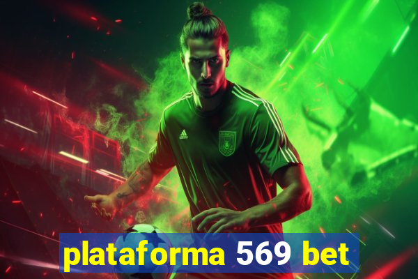 plataforma 569 bet