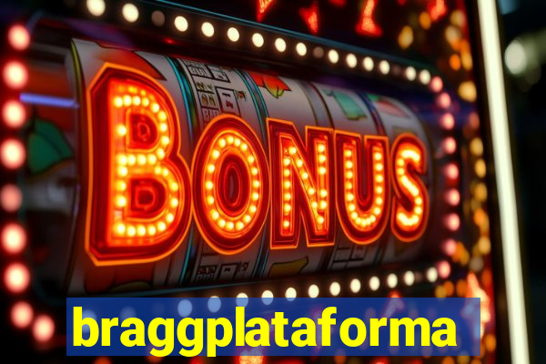 braggplataforma