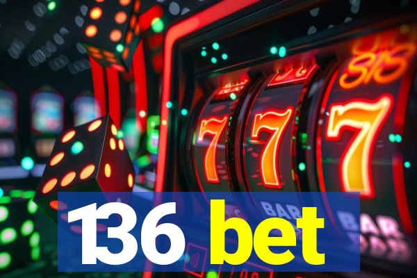 136 bet