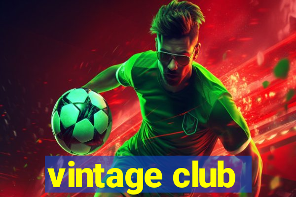 vintage club