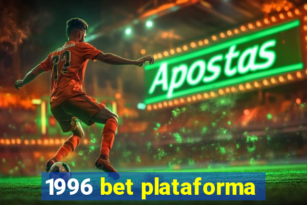 1996 bet plataforma