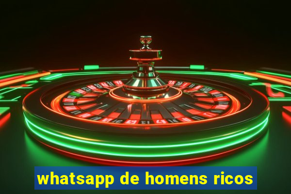 whatsapp de homens ricos