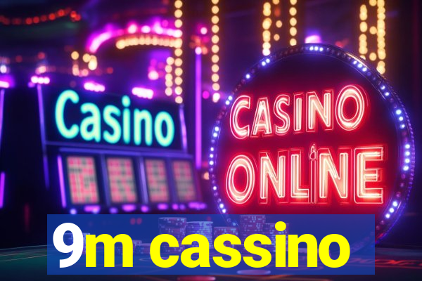 9m cassino