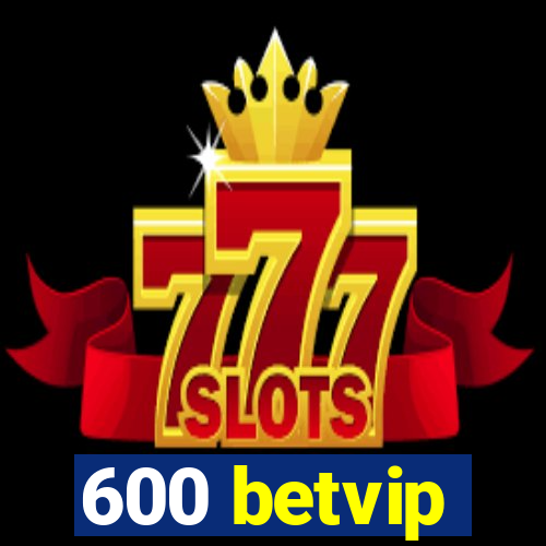 600 betvip