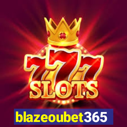 blazeoubet365