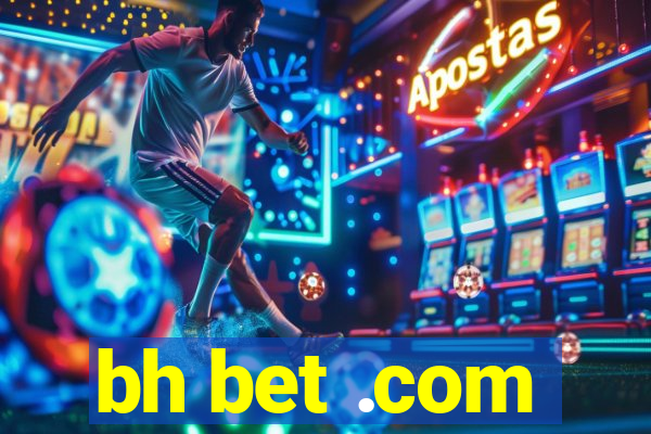 bh bet .com