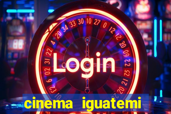 cinema iguatemi porto alegre