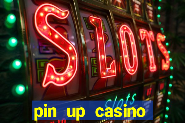 pin up casino bonus code