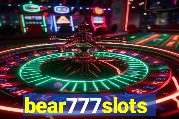 bear777slots