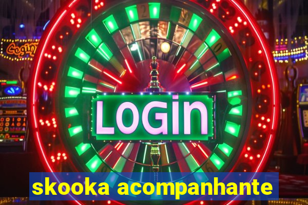 skooka acompanhante