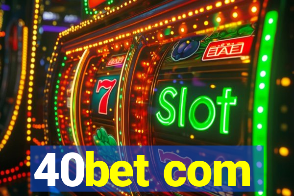 40bet com