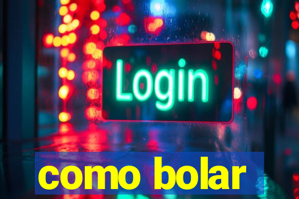 como bolar