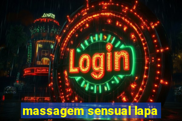 massagem sensual lapa