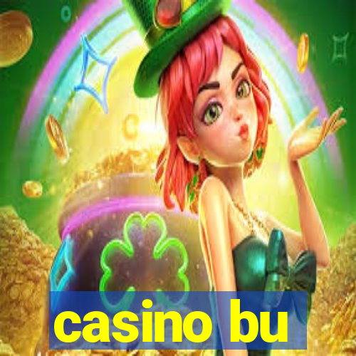 casino bu