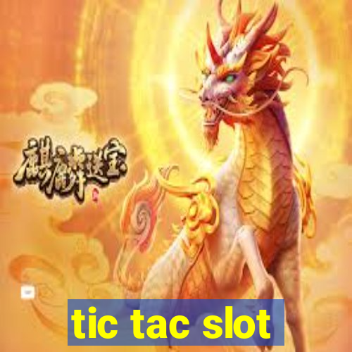 tic tac slot