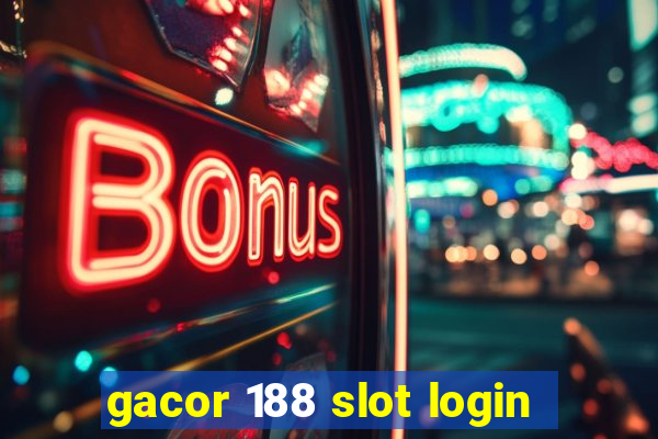 gacor 188 slot login