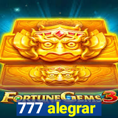 777 alegrar