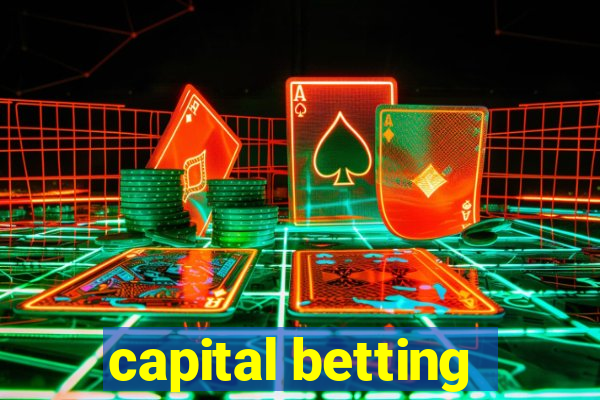 capital betting