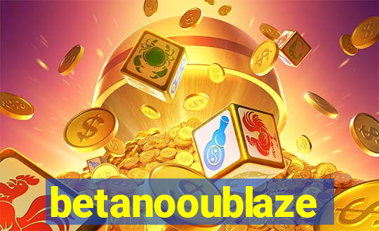 betanooublaze