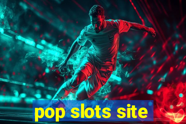 pop slots site