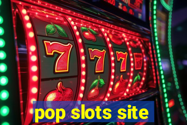 pop slots site