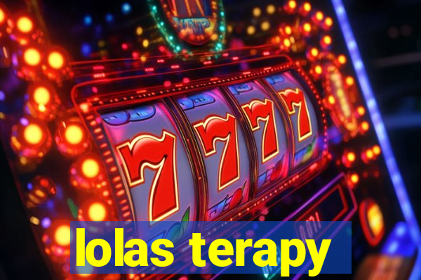 lolas terapy