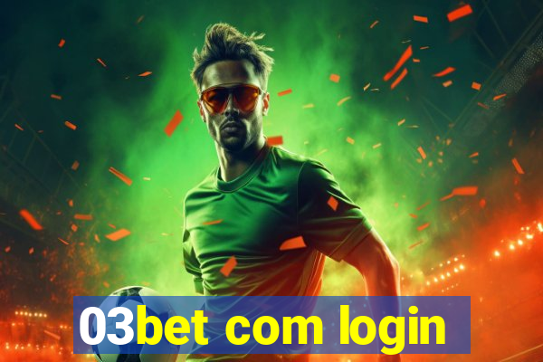 03bet com login