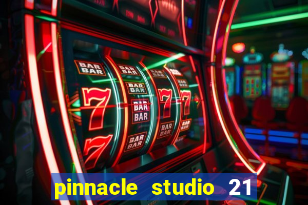 pinnacle studio 21 ultimate download crackeado