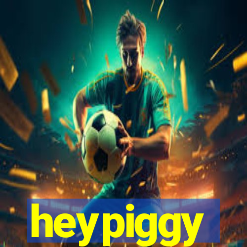 heypiggy