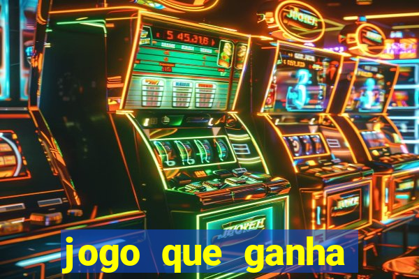 jogo que ganha dinheiro para jogar