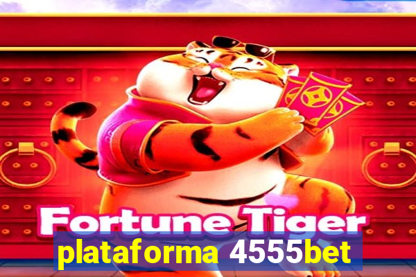 plataforma 4555bet