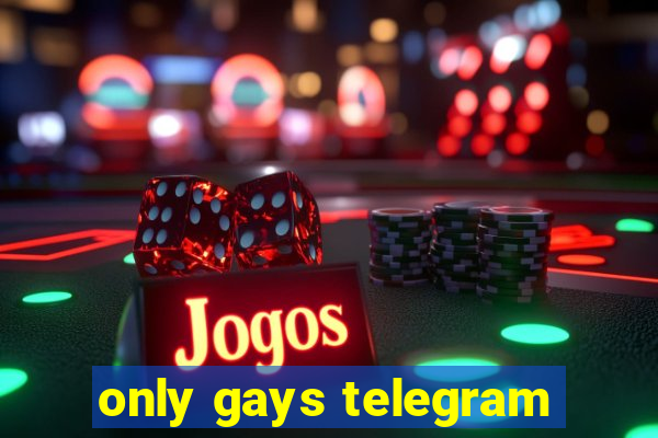 only gays telegram