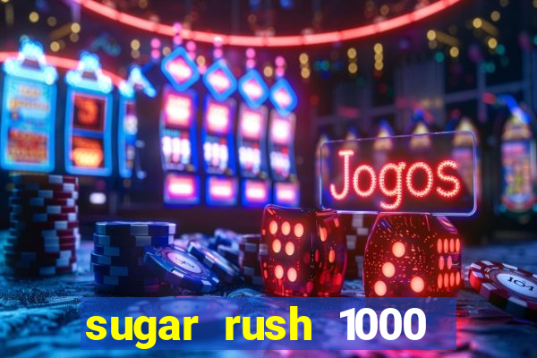 sugar rush 1000 demo slot