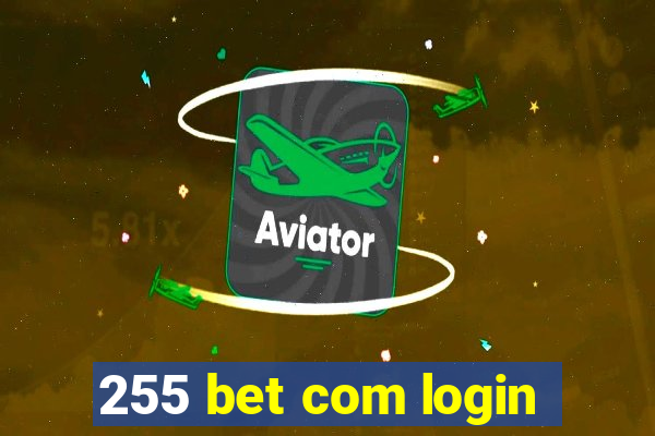 255 bet com login