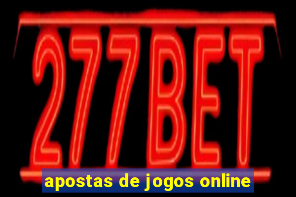 apostas de jogos online