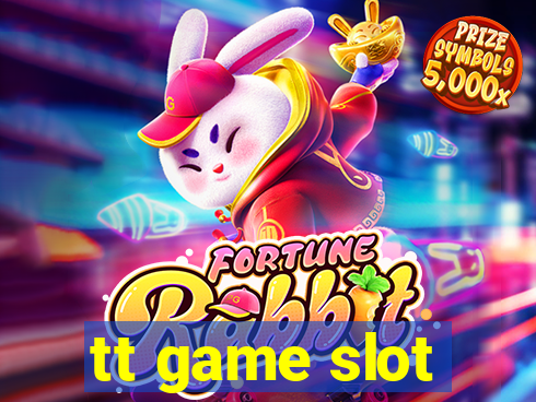 tt game slot