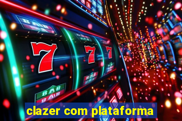 clazer com plataforma