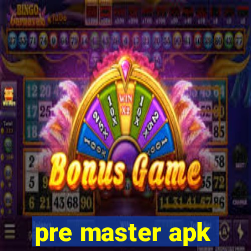 pre master apk