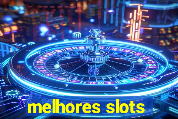 melhores slots