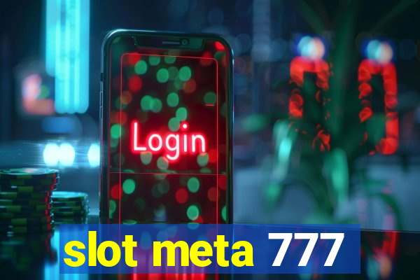 slot meta 777