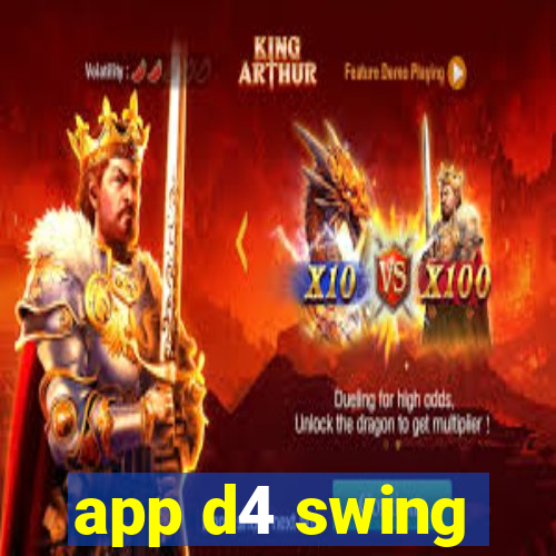 app d4 swing