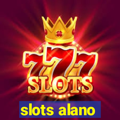 slots alano