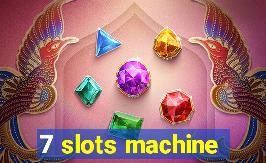 7 slots machine