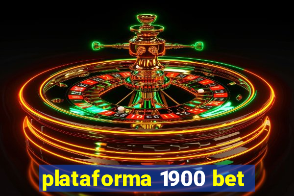 plataforma 1900 bet