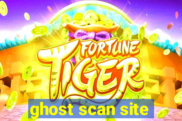 ghost scan site