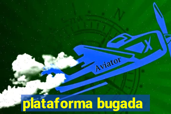 plataforma bugada