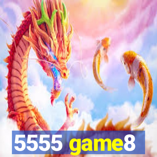 5555 game8